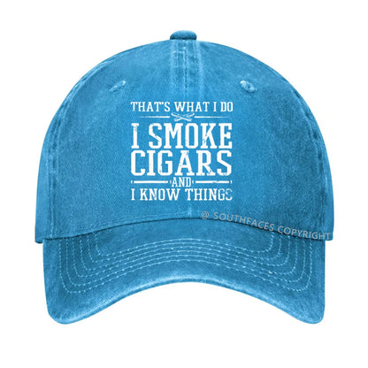 That's What I Do I Smoke Cigars And I Know Things hat