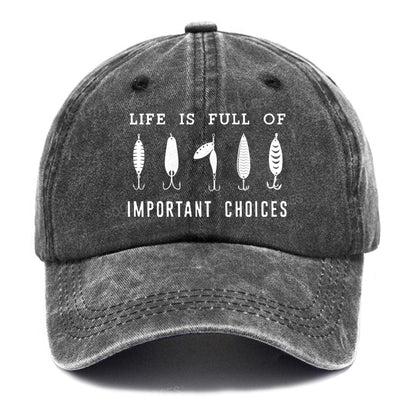 Life Is Full Of Important Choices Fishing Master Fish Hook Hats