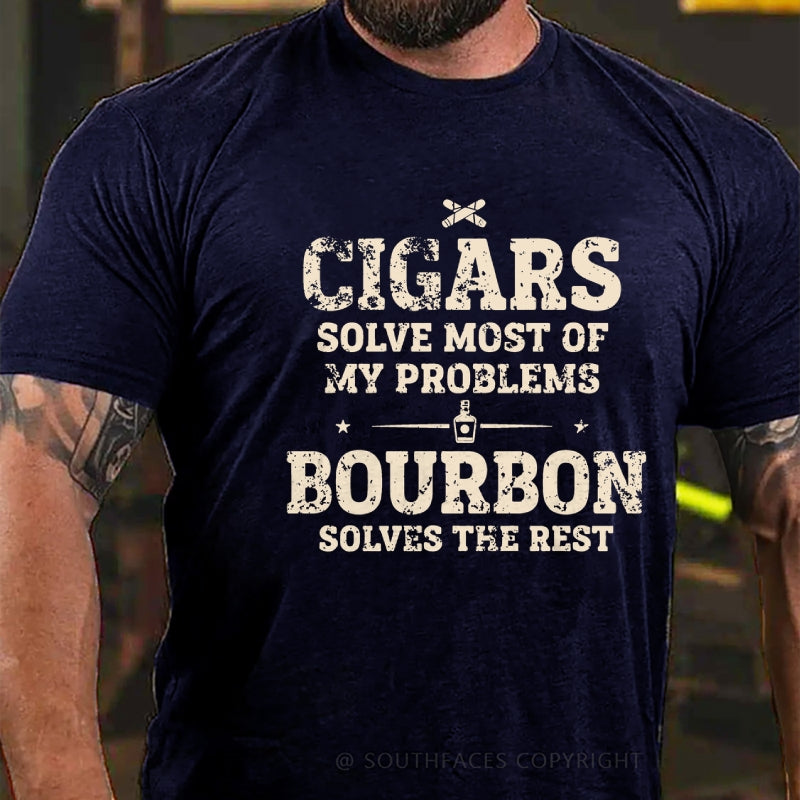 Cigars Solve Most of My Problems Bourbon Solves The Rest T-Shirt
