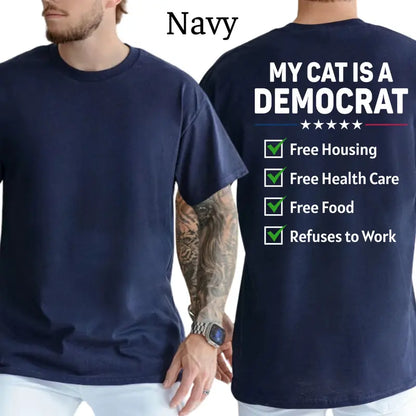 My Cat Is A Democr Funny T-Shirt, Mens Shirts Funny, Conservative Political Graphics Tee, Patriotism Graphics Shirt, Men's Gifts, Casual Menswear, For Men