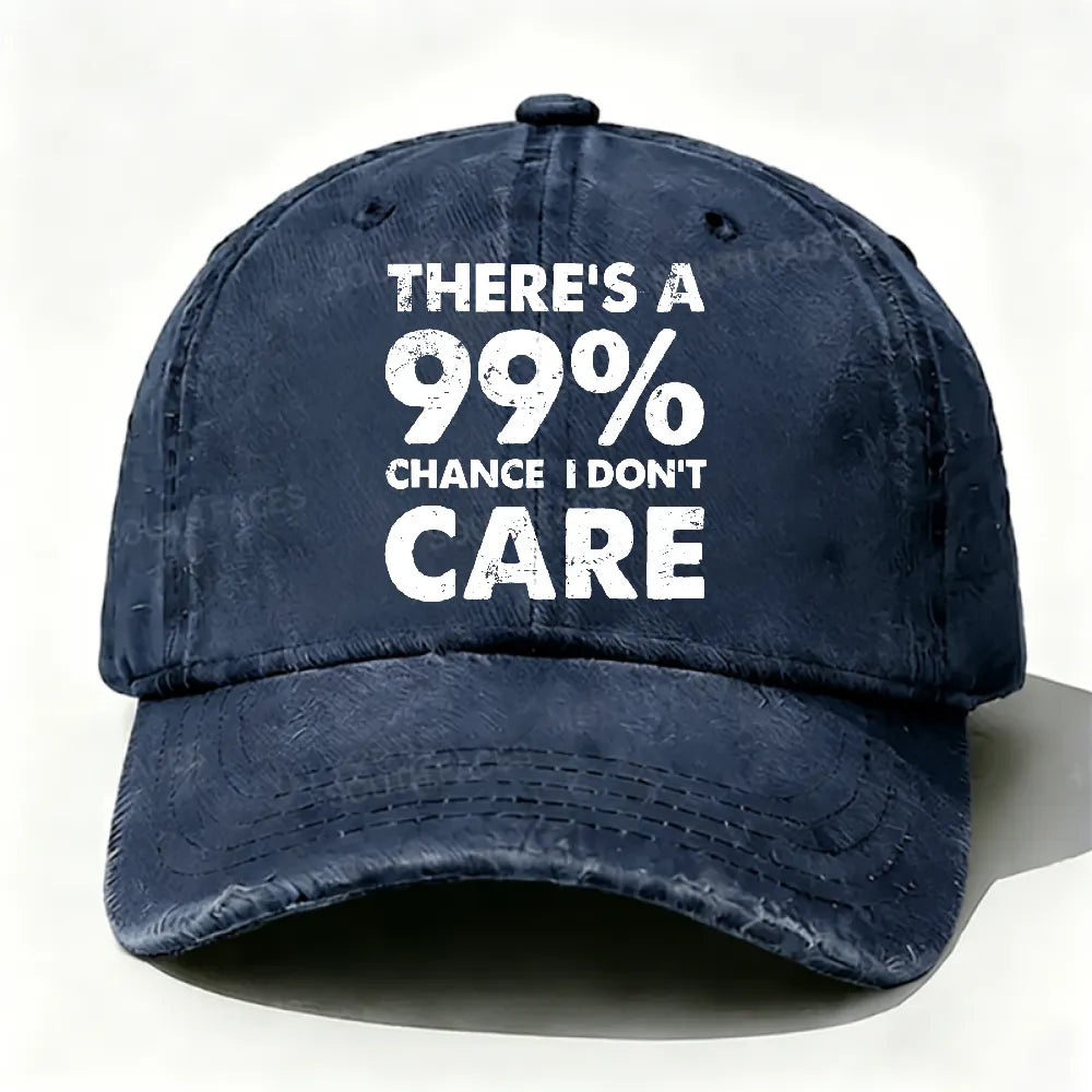 There's A 99% Chance I Don't Care Funny Hats