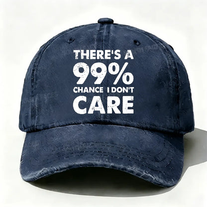 There's A 99% Chance I Don't Care Funny Hats