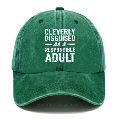 Cleverly Disguised As A Responsible Adult Funny Sarcastic Hats
