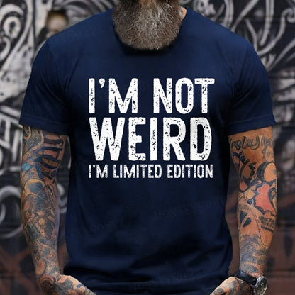 I'm Not Weird I'm Limited Edition T-Shirts