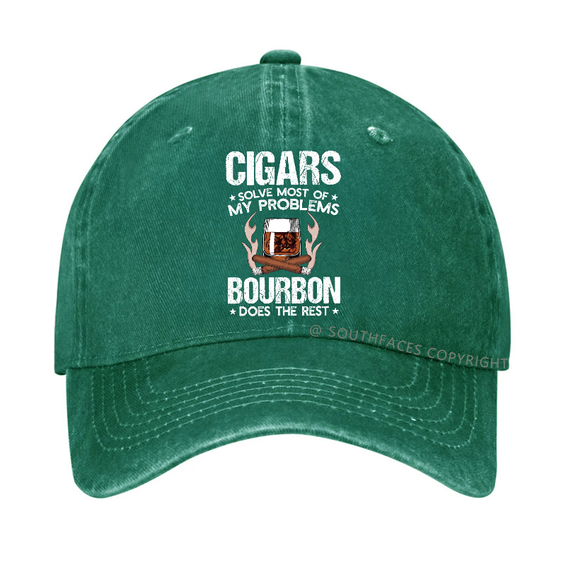 Cigars Solve Most Of My Problems Bourbon Does The Rest Hat