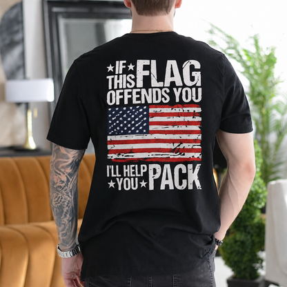 If This Flag Offends You I'll Help You Pack Gift Unisex T-shirt/Crewneck/Hoodie