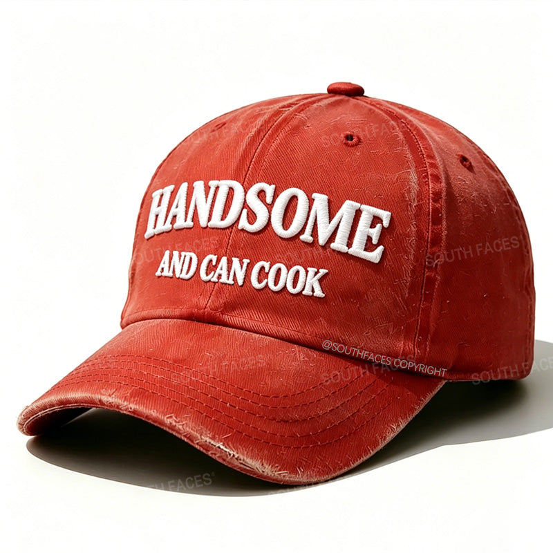 Handsome And Can Cook Embroidered Hat