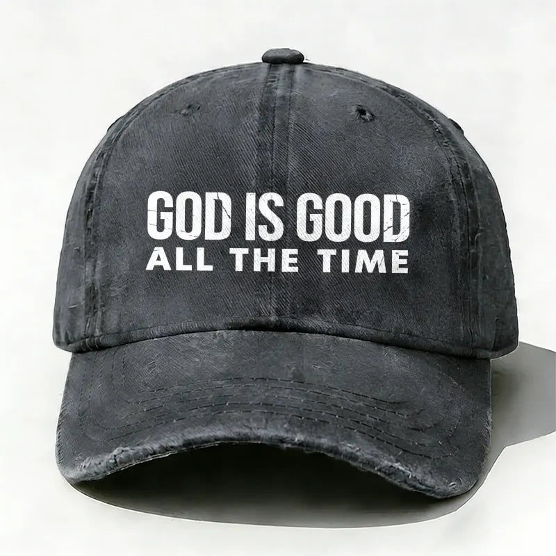 God is Good All The Time Baseball Hat