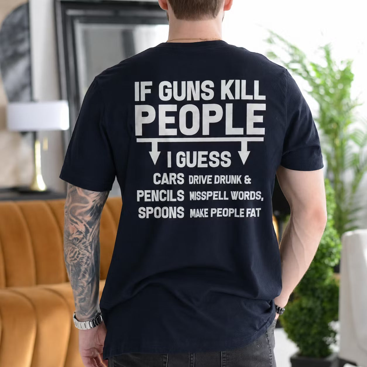 IF GUNS KILL PEOPLE I GUESS CARS DRIVE DRUNK & PENCILS MISSPELL WORDS, SPOONS MAKE PEOPLE FAT Unisex T-shirt/Crewneck/Hoodie