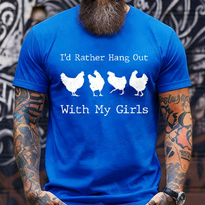 I'd Rather Hang Out With My Girls T-Shirts