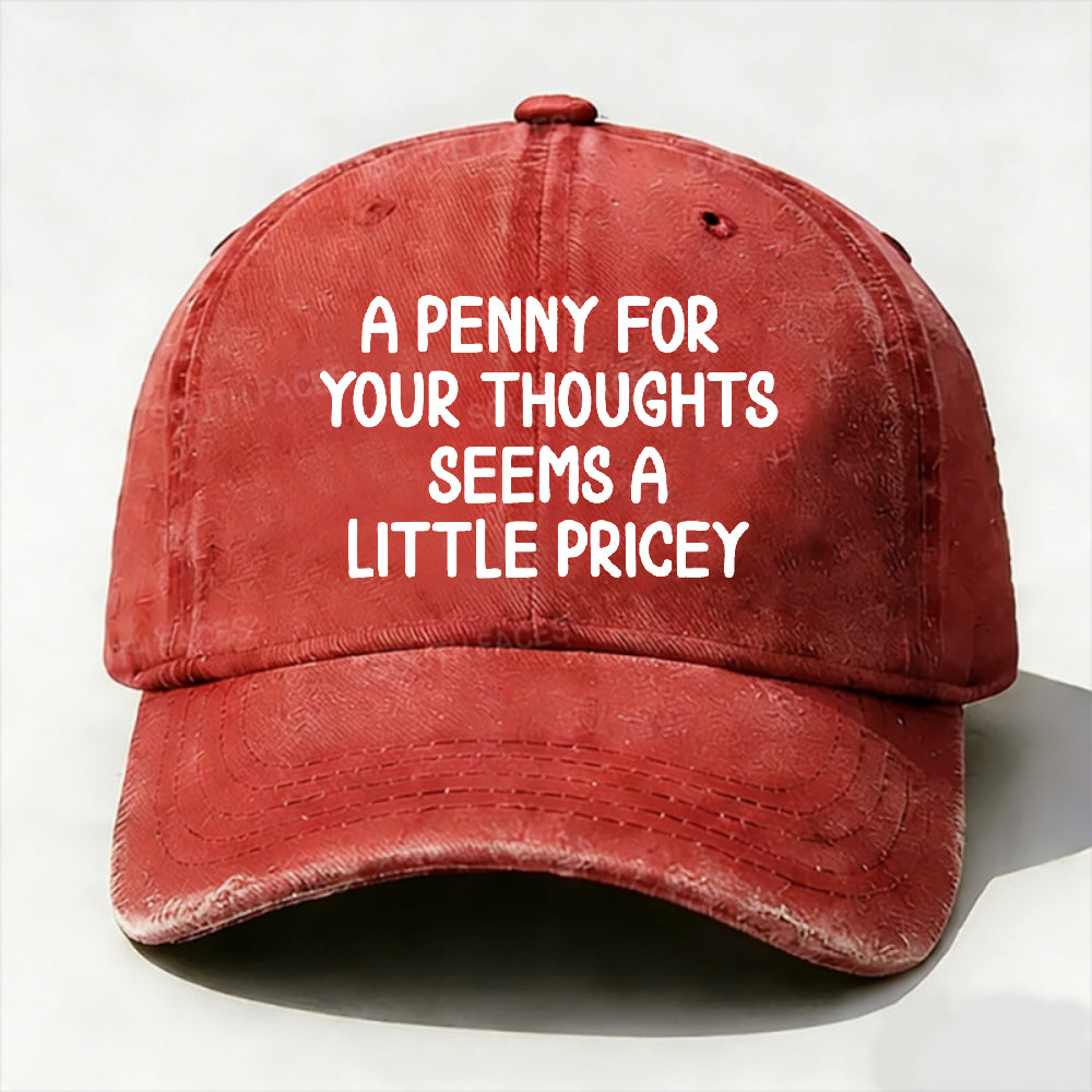 A Penny For Your Thoughts Seems A Little Pricey Hats