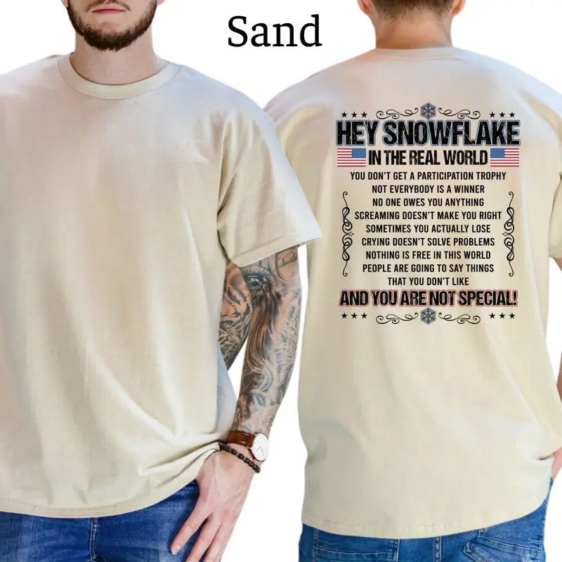 Hey Snowflake You Are Not Special T-Shirt, Funny Graphics Shirt, Funny Republican Tee, Dad Gifts, Casual Menswear, For Men