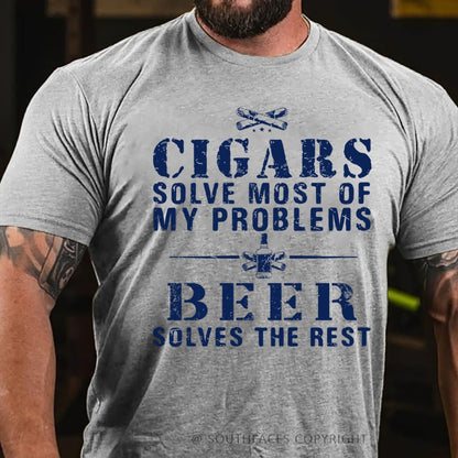 Cigars Solve Most Of My Problems Beer Solves The Rest T-Shirt