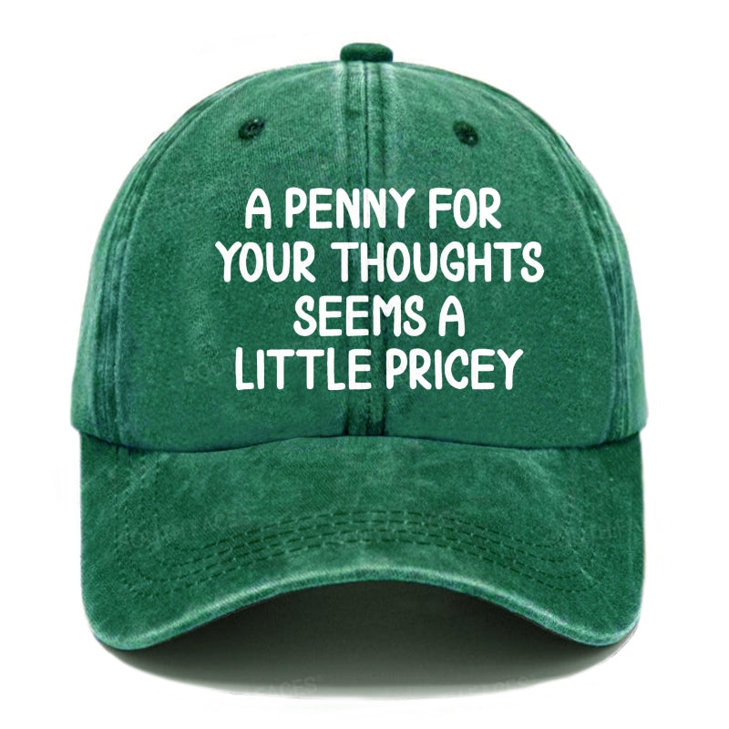 A Penny For Your Thoughts Seems A Little Pricey Hats