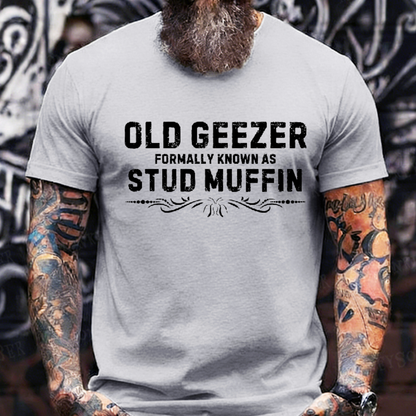 Funny Old Geezer Formally Known As Stud Muffin T-Shirt
