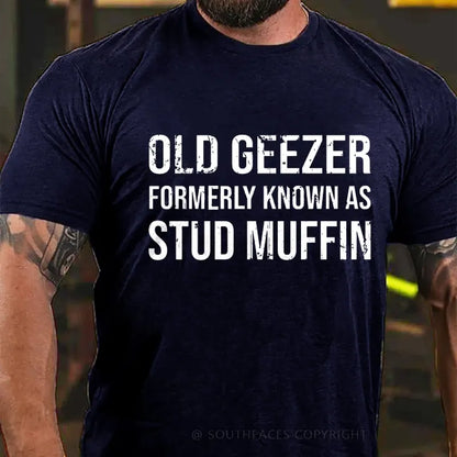 Funny Old Geezer Formerly Known As Stud Muffin T-Shirt
