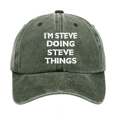 I'm Steve Doing Steve Things Funny Hat