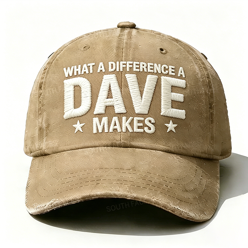 What A Difference A Dave Makes Embroidery Hat