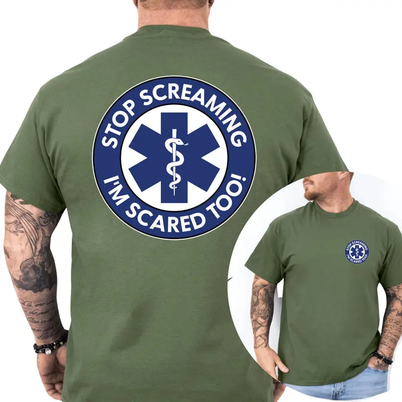 Stop Screaming I'm Scared Too T-Shirt, Emergency Medical Shirts Funny, Humor Graphics Tee, Funny Adult Graphics Shirt, Men's Gifts, Casual Menswear, For Men