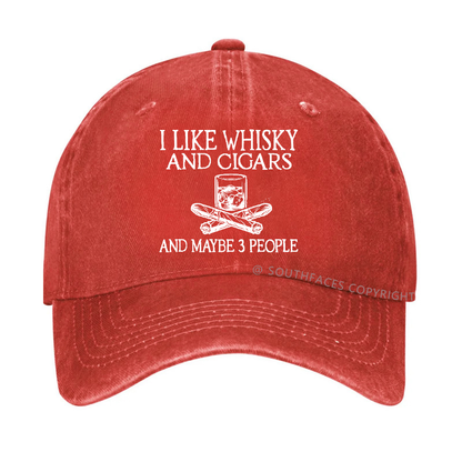 I Like Whisky And Cigars And Maybe 3 People Hat