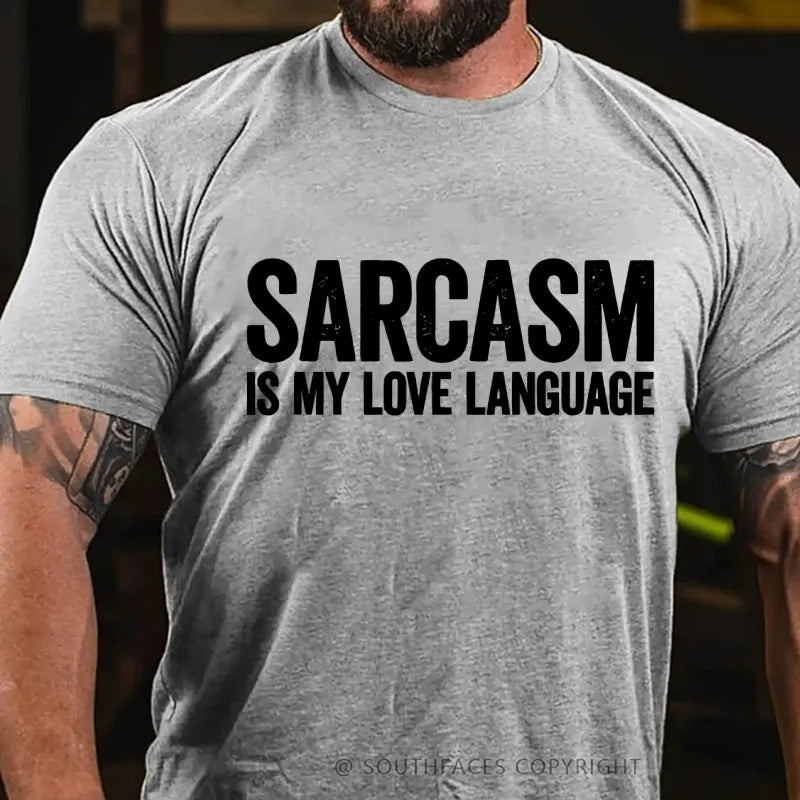 Sarcasm Is My Love Language T-Shirt