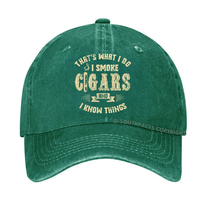 That's What I Do I Smoke Cigars And I Know Things hat