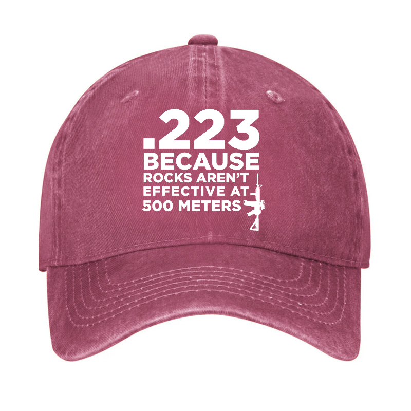 .223 Because Rocks Aren'T Effective At 500 Meters Hat