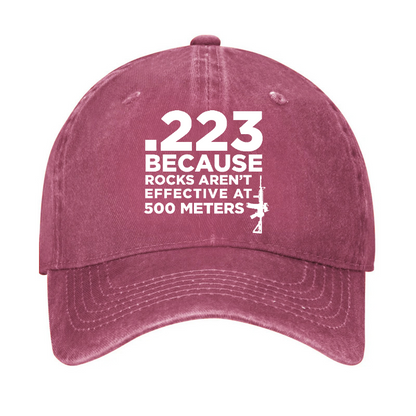 .223 Because Rocks Aren'T Effective At 500 Meters Hat