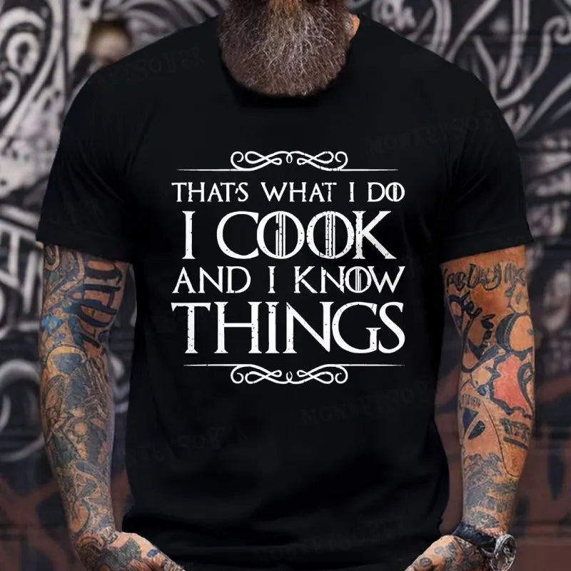 Thats What I Do I Cook And I Know Things T-Shirt