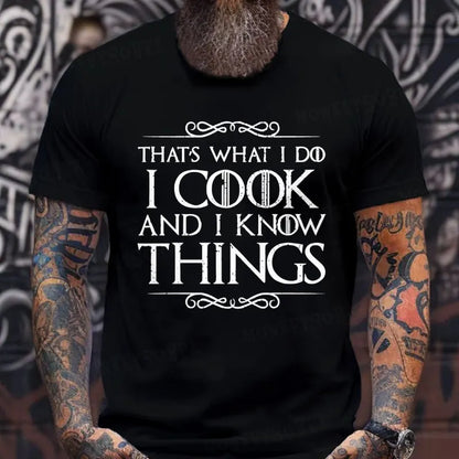 Thats What I Do I Cook And I Know Things T-Shirt