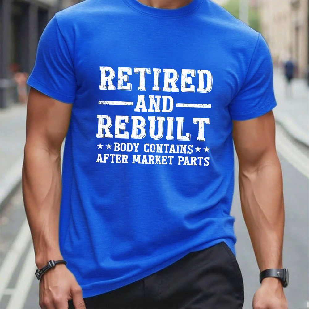 Retired And Rebuilt Body Contains After Market Parts T-Shirt