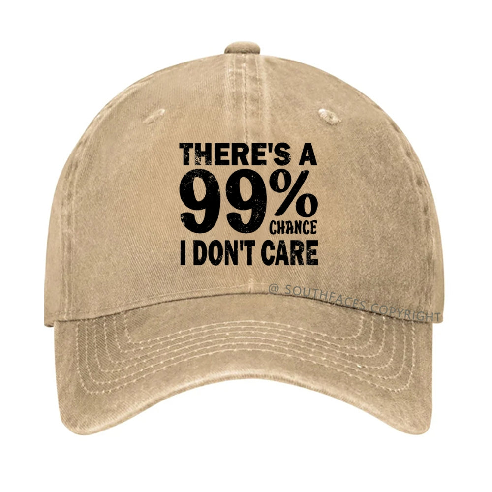 There's A 99% Chance I Don't Care hat