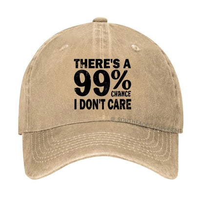 There's A 99% Chance I Don't Care hat