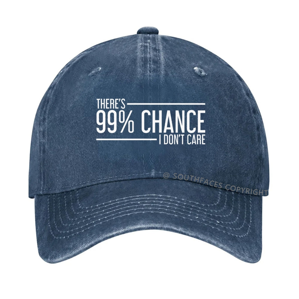 There's A 99% Chance I Don't Care Funny hat