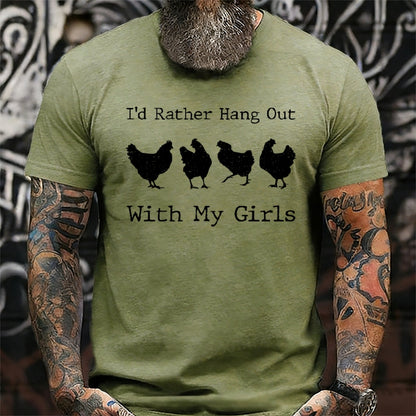 I'd Rather Hang Out With My Girls T-Shirts