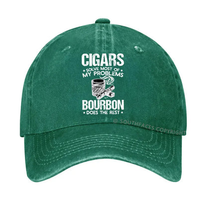 Cigars Solve Most Of My Problems Bourbon Does The Rest Hat