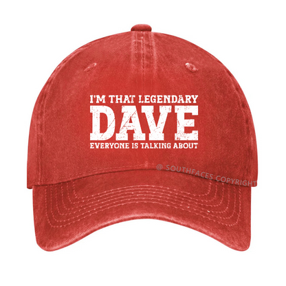 I'm That Legendary Dave Everyone Is Talking About Funny Gift Hat