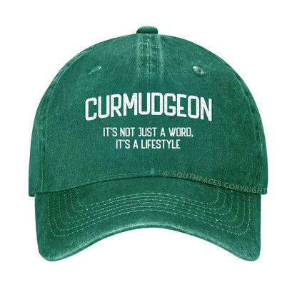 Curmudgeon It's Not Just A Word, It's A Lifestyle Hat