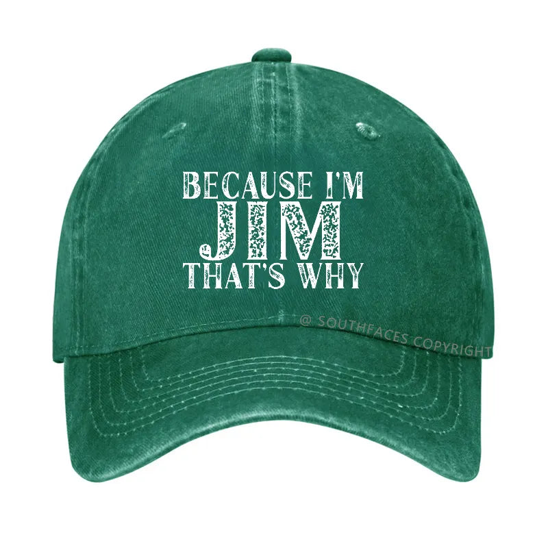 Because I'm Jim That's Why Funny Hat