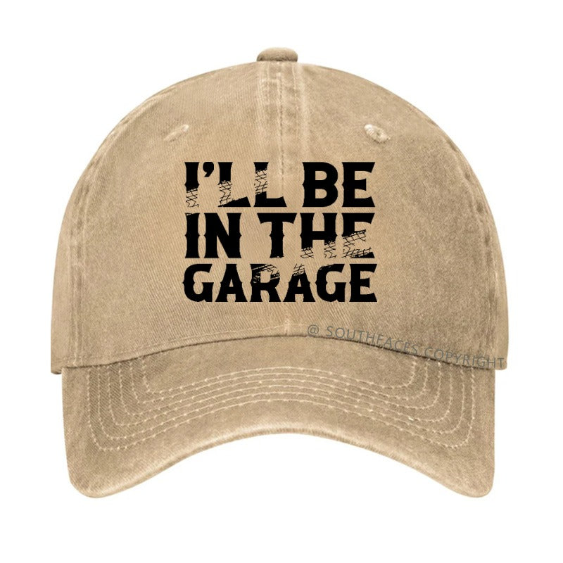 I'll Be In The Garage PrintMen's Hats
