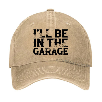 I'll Be In The Garage PrintMen's Hats