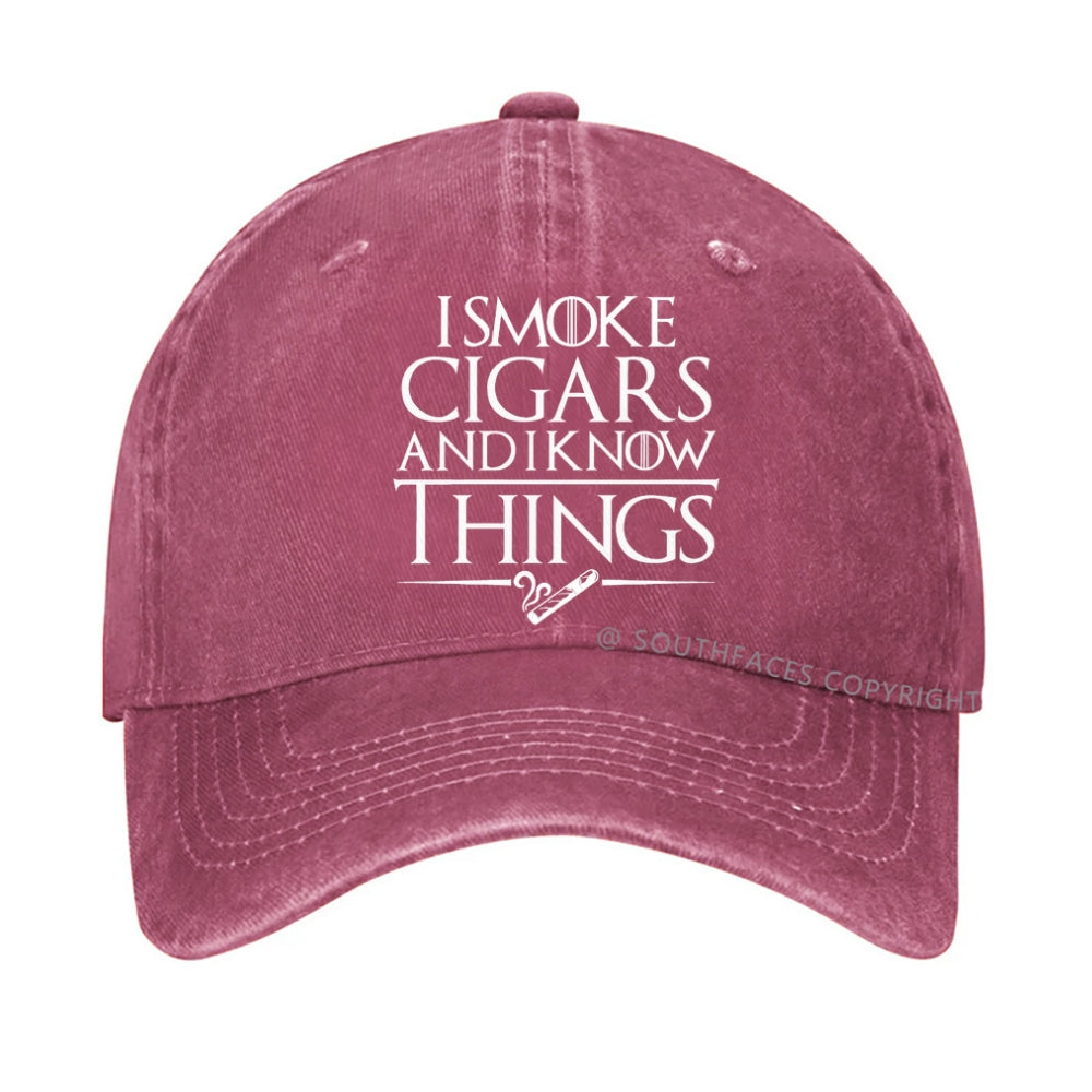 I Smoke Cigars And I Know Things Hat