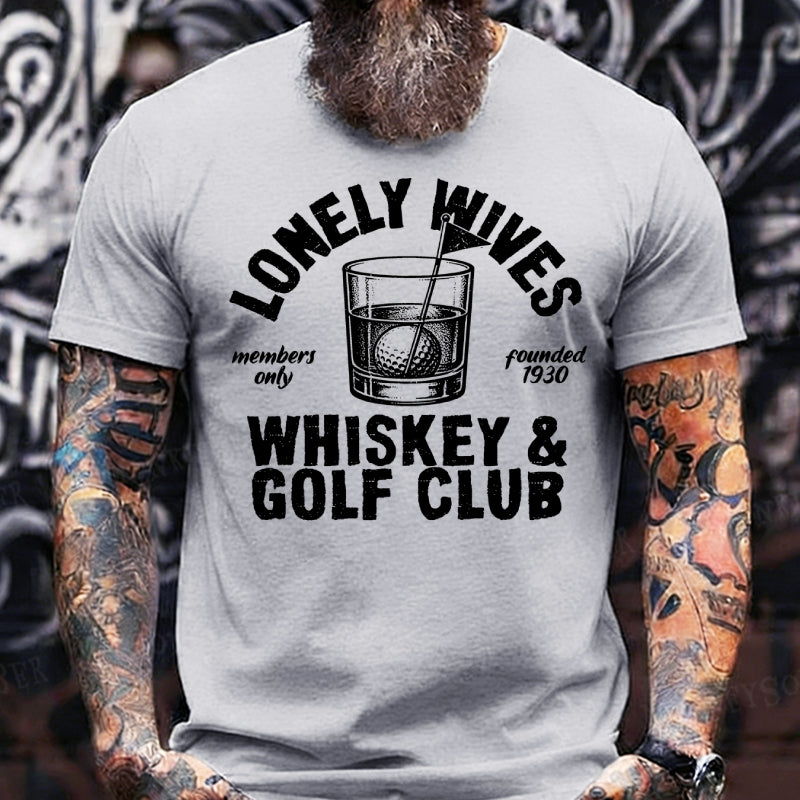 Lonely Wives Whiskey And Golf Club Funny T-Shirts