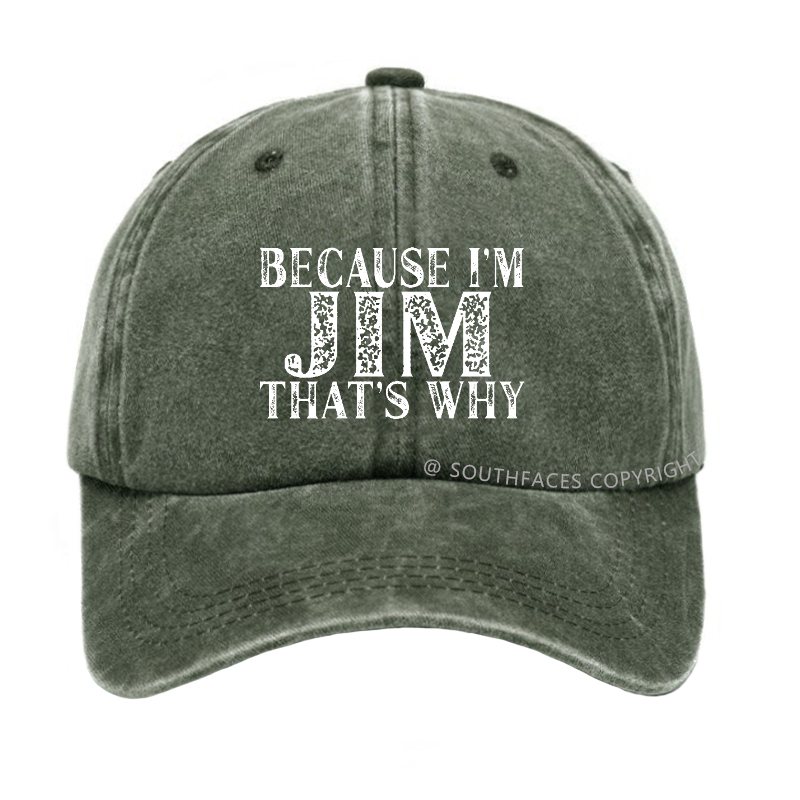 Because I'm Jim That's Why Funny Hat