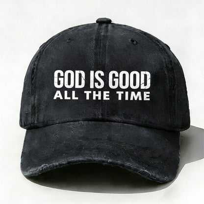God is Good All The Time Baseball Hat