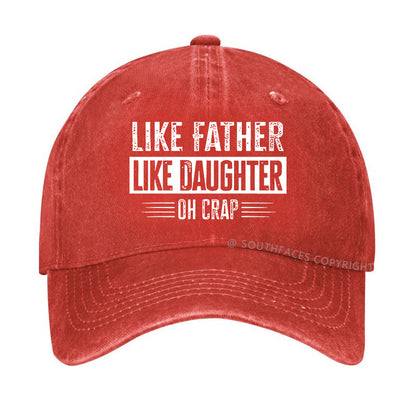 Like Father Like Daughter Oh Crap Hat