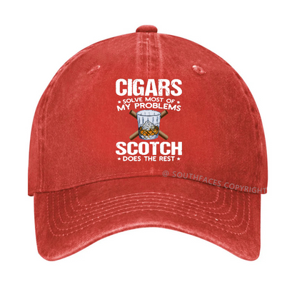 Cigars Solve Most Of My Problems Scotch Does The Rest Hat