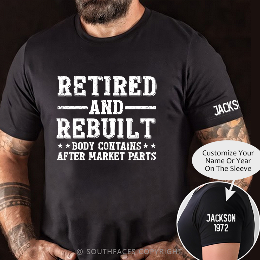 Retired And Rebuilt Body Contains After Market Parts T-Shirt