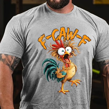 F-CAW-F Funny T-Shirt
