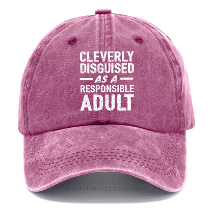Cleverly Disguised As A Responsible Adult Funny Sarcastic Hats